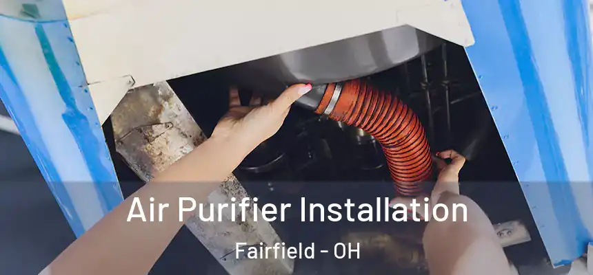 Air Purifier Installation Fairfield - OH